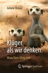Book cover of Klüger als wir denken: Wozu Tiere fähig sind by Juliane Bräuer