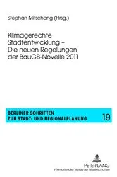 Book cover of Klimagerechte Stadtentwicklung – Die neuen Regelungen der BauGB-Novelle 2011 by Stephan Mitschang