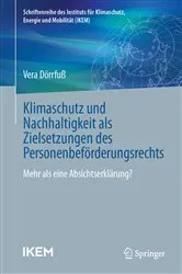 Book cover of Klimaschutz und Nachhaltigkeit als Zielsetzungen des Personenbeförderungsrechts by Vera Dörrfuß