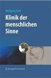 Book cover of Klinik der menschlichen Sinne by Wolfgang Stoll