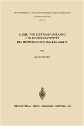 Book cover of Klinik und Elektromyographie der Spontanaktivität des Menschlichen Skeletmuskels by K. Mayer