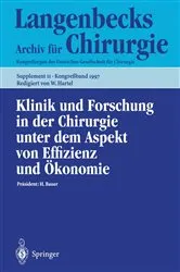 Book cover of Klinik und Forschung in der Chirurgie unter dem Aspekt von Effizienz und Ökonomie by H. Bauer