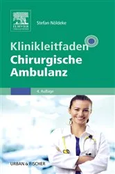 Book cover of Klinikleitfaden Chirurgische Ambulanz (4th ed.) by Stefan Nöldeke