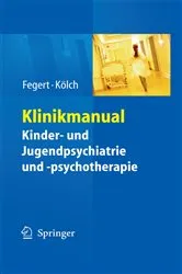 Book cover of Klinikmanual Kinder- und Jugendpsychiatrie und -psychotherapie by Jörg M. Fegert
