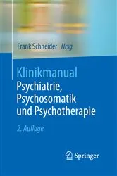 Book cover of Klinikmanual Psychiatrie, Psychosomatik und Psychotherapie (2nd ed.) by Frank Schneider
