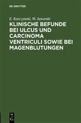 Book cover of Klinische Befunde bei Ulcus und Carcinoma ventriculi sowie bei Magenblutungen by E. Korczynski