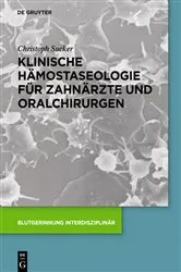 Book cover of Klinische Hämostaseologie für Zahnärzte und Oralchirurgen by Christoph Sucker