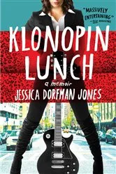 Book cover of Klonopin Lunch by Jessica Dorfman Jones