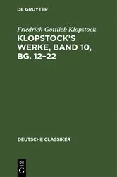 Book cover of Klopstock’s Werke, Band 10, Bg. 12–22 by Friedrich Gottlieb Klopstock