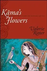 Book cover of Kāma's Flowers by Valerie Ritter