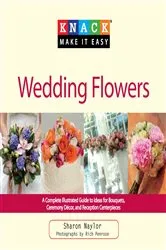 Book cover of Knack Wedding Flowers by Sharon Naylor