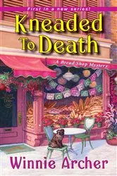 Book cover of Kneaded to Death by Winnie Archer