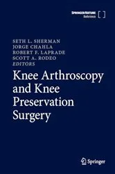 Book cover of Knee Arthroscopy and Knee Preservation Surgery by Seth L. Sherman