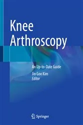 Book cover of Knee Arthroscopy by Jin Goo Kim