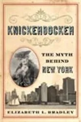 Book cover of Knickerbocker by Elizabeth L. Bradley