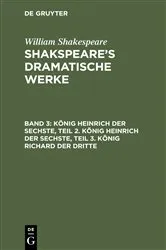 Book cover of König Heinrich der Sechste, Teil 2. König Heinrich der Sechste, Teil 3. König Richard der Dritte (6th ed.) by August Wilhelm Schlegel