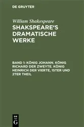Book cover of König Johann. König Richard der Zweyte. König Heinrich der Vierte. Theil 1 und 2 by William Shakespeare