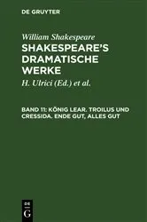 Book cover of König Lear. Troilus und Cressida. Ende gut, alles gut (2nd ed.) by <Deutsche Shakespeare-Gesellschaft>