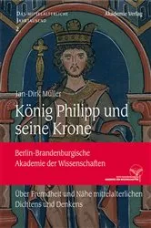 Book cover of König Philipp und seine Krone by Jan-Dirk Müller