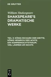 Book cover of König Richard der Dritte. König Heinrich der Achte. Ein Sommernachtstraum. Viel Lärmen um Nichts by August Wilhelm Schlegel