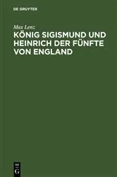 Book cover of König Sigismund und Heinrich der Fünfte von England by Max Lenz