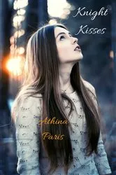 Book cover of Knight Kisses by Paris, Athina,