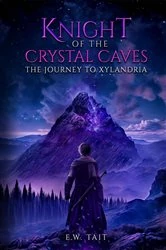Book cover of Knight of the Crystal Caves by E. W. Tait
