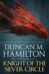 Book cover of Knight of the Silver Circle by Duncan M. Hamilton