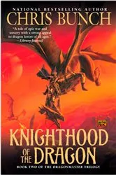 Book cover of Knighthood of the Dragon by Chris Bunch