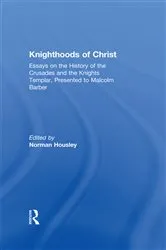 Book cover of Knighthoods of Christ by Norman Housley