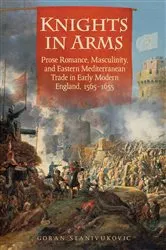 Book cover of Knights in Arms by Goran Stanivukovic