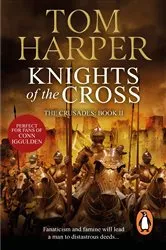 Book cover of Knights Of The Cross by Tom Harper
