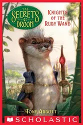 Book cover of Knights of the Ruby Wand (The Secrets of Droon #36) by Tony Abbott