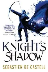 Book cover of Knight's Shadow by Sebastien de Castell