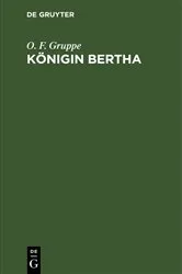 Book cover of Königin Bertha by O. F. Gruppe