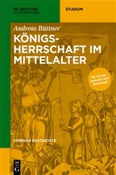 Book cover of Königsherrschaft im Mittelalter by Andreas Büttner