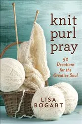Book cover of Knit, Purl, Pray by Lisa Bogart