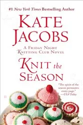 Book cover of Knit the Season by Kate Jacobs
