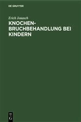Book cover of Knochenbruchbehandlung bei Kindern by Erich Jonasch