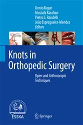 Book cover of Knots in Orthopedic Surgery by Umut Akgun