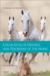 Book cover of Knottenbelt and Pascoe's Color Atlas of Diseases and Disorders of the Horse (2nd ed.) by McAuliffe MVB, DACVIM, Siobhan Brid