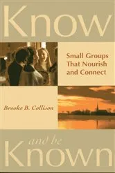 Book cover of Know and Be Known by Brooke B. Collison