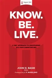Book cover of Know. Be. Live.® by John D. Basie