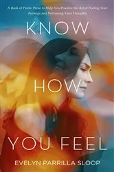 Book cover of Know How You Feel by Evelyn Parrilla Sloop