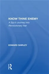 Book cover of Know Thine Enemy by Edward Shirley