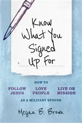Book cover of Know What You Signed Up For by Megan Brown