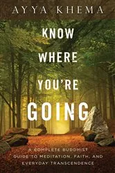 Book cover of Know Where You're Going by Ayya Khema