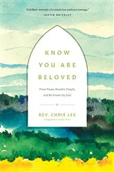Book cover of Know You Are Beloved by Rev. Chris Lee