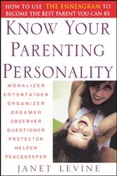 Book cover of Know Your Parenting Personality by Janet Levine