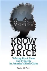 Book cover of Know Your Price by Andre M. Perry